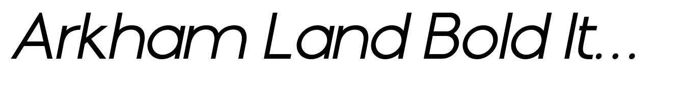 Arkham Land Bold Italic